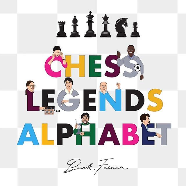 Chess Legends Alphabet by Beck Feiner Hardback Book