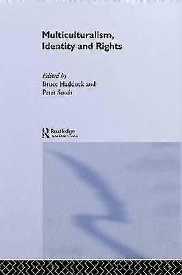 Multiculturalism Identity and Rights