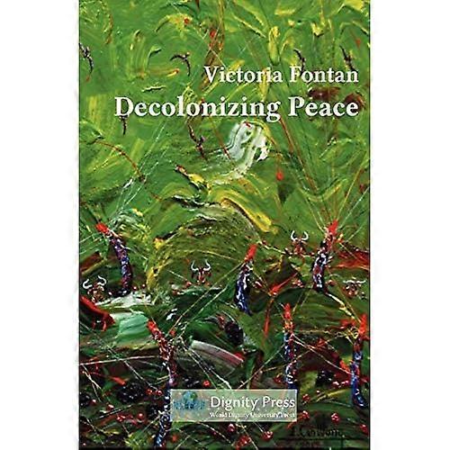 Decolonizing Peace