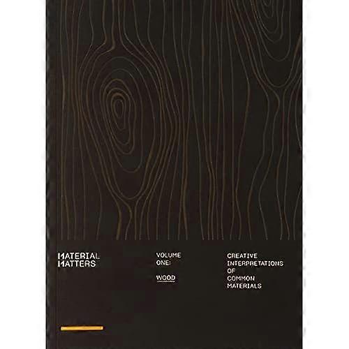 Material Matters 01: Wood: Creative interpretations of common materials