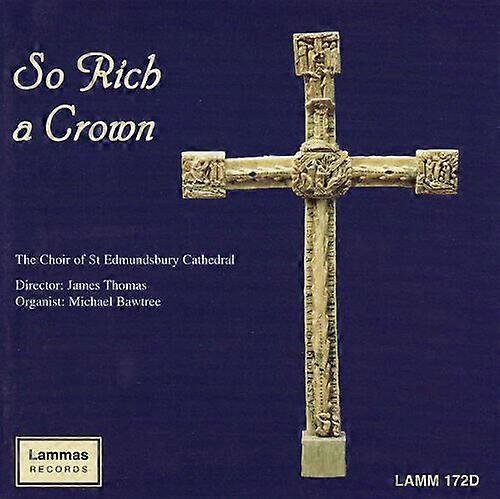 The Choir of St Edmundsbury Cathedral So Rich a Crown CD (2005)