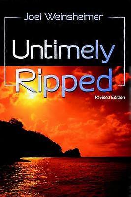 Untimely Ripped