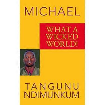 What a Wicked World!