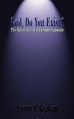 God Do You Exist?
