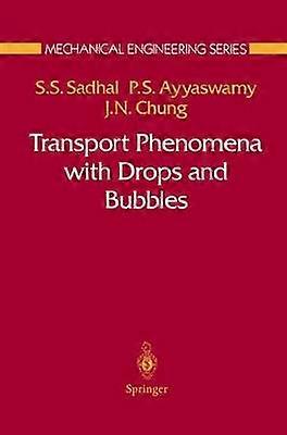 Transport Phenomena with Drops and Bubbles