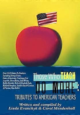 Those Who Teach Do More