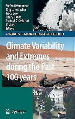 Climate Variability and Extremes during the Past 100 years
