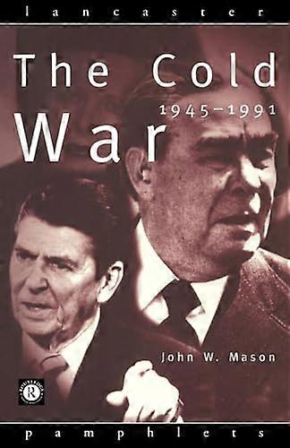 The Cold War: 1945 1991