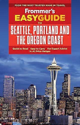 Frommers EasyGuide to Seattle Portland and the Oregon Coast