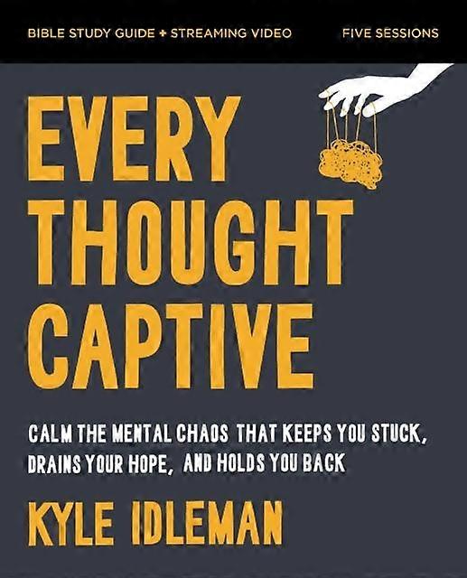 Every Thought Captive Bible Study Guide Plus Streaming Video - Kyle Idleman - Paperback - English Book - Bibles