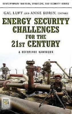 Energy Security Challenges for the 21st Century