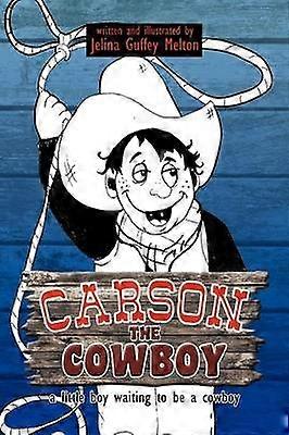 Carson The Cowboy A little boy waiting to be a cowboy