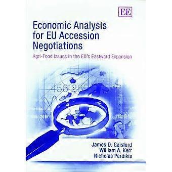 Economic Analysis for EU Accession Negotiations Agri Food Issues in the EUs Eastward Expansion