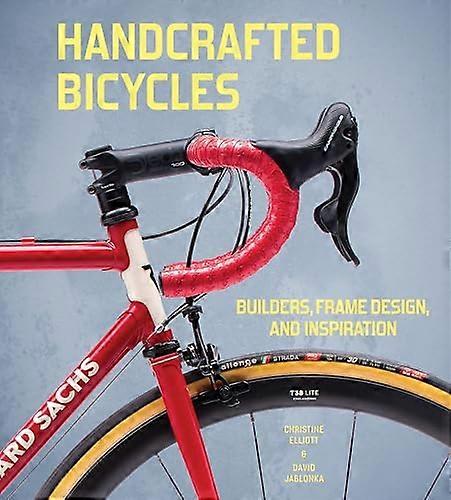 Handcrafted Bicycles: Builders Frame Design and Inspiration