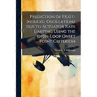 Prediction of Pilot-Induced Oscillations due to Actuator Rate Limiting Using the Open-Loop Onset Point Criterion
