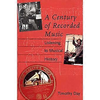 Century of Recorded Music Listening to Musical History