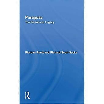 Paraguay: Das persönliche Vermächtnis