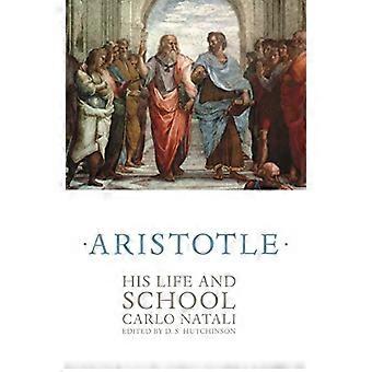 Aristoteles: Sein Leben und seine Schule