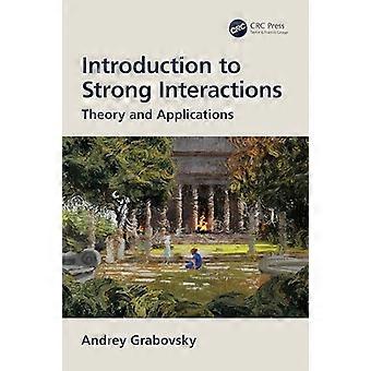 Introduction à la théorie des interactions fortes : théorie et applications