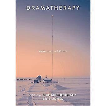 Dramaterapia: Reflexiones y Praxis