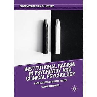 Institutionaalinen rasismi - Psykiatria ja kliininen - Psykologia: Rodulla on väliä - Mielenterveys (Nykyaikainen - Musta historia)