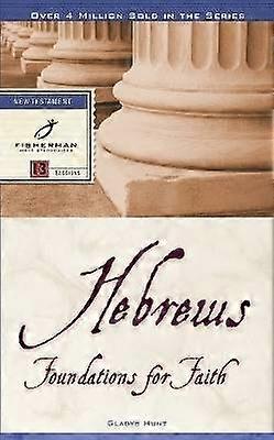 Hebrews: Foundations for Faith