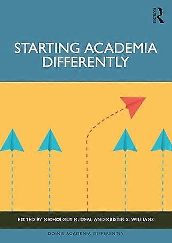 Starting Academia Differently