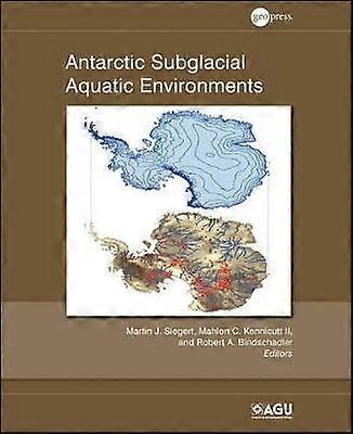 Antarctic Subglacial Aquatic Environments