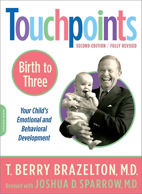 Touchpointsbirth To Three by T. Berry Brazelton Paperback
