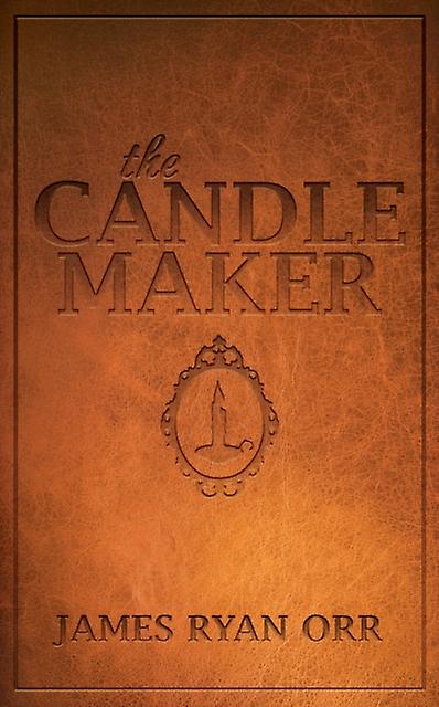 The Candle Maker - James Ryan Orr