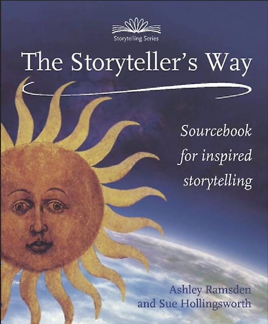 The Storytellers Way by Sue Hollingsworth Paperback Book