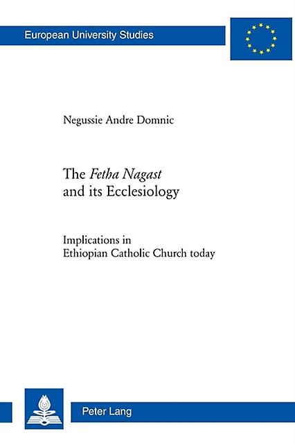 The Fetha Nagast And Its Ecclesiology by Andre Negussie Domnic Paperback Book