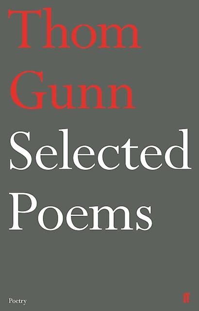 Selected Poems Of Thom Gunn by Thom Gunn Paperback
