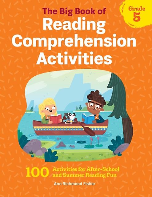 The Big Book Of Reading Comprehension Activities Grade 5 100 Activities For Aft by Ann Richmond Fisher Book