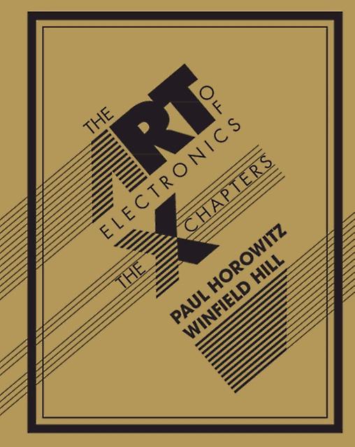 The Art Of Electronics The X Chapters by Winfield Hill Hardback Book