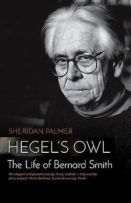 Hegels Eule - Das Leben des Bernard Smith