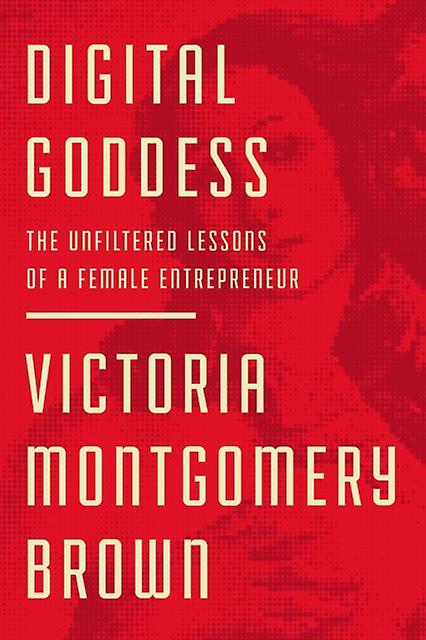Digital Goddess by Victoria R. Montgomery Brown Hardback Book
