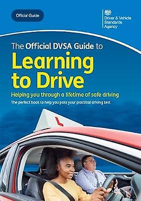 The official DVSA guide to learning to drive