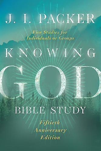 Knowing God Bible Study by J. I. Packer Paperback