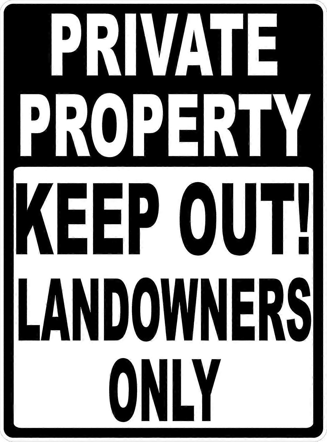 Private Property Keep Out! Landowners Only Sign. 8x12 Metal.