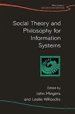 Social Theory and Philosophy for Information Systems