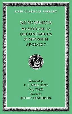 Memorabilia. Oeconomicus. Symposium. Apology