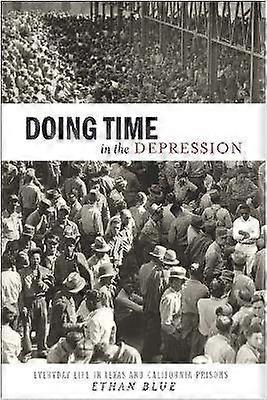 Doing Time in the Depression