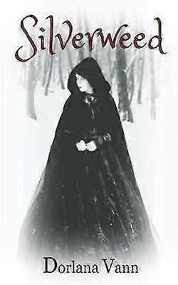 Silverweed a supernatural fairy tale Volume 1