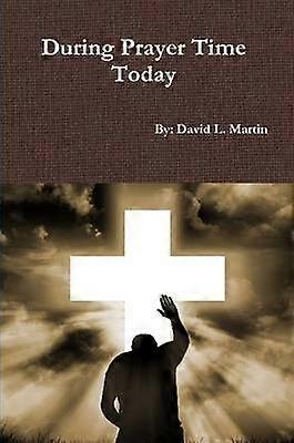 During Prayer Time Today