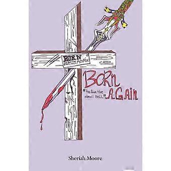 Born Again to Give the Devil Hell