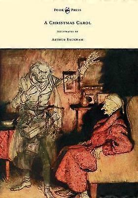 A Christmas Carol - Illustrated by Arthur Rackham