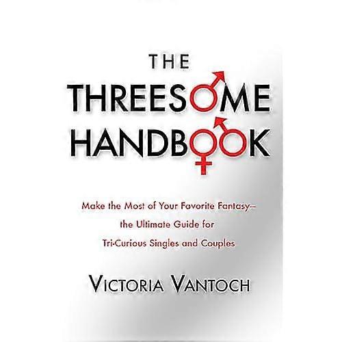 The Threesome Handbook: a Practical Guide to Sleeping with Three