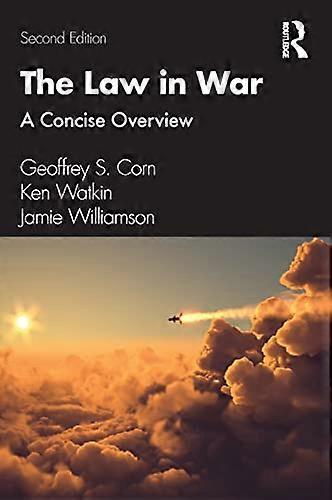 The Law in War: A Concise Overview