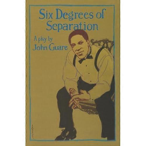 Six Degrees of Separation: a Play